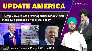 Update America 23 Dec Trump vows tostop ‘transgender lunacy' and make two genders official US policy