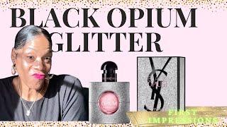 The New |Black Opium Glitter by YSL Initial Impressions