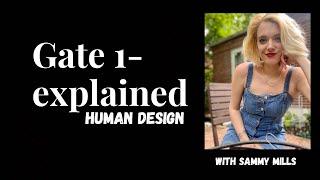 Gate 1 human design Explained [Gate of self Expression]