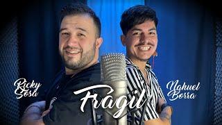 Frágil | Ricky Sosa & Nahuel Borra