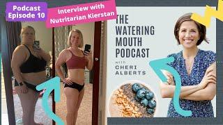 Podcast #10: 120 Pounds Down! Interview with a Successful Nutritarian: Kierstan (+Recipes)