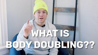 What Is Body Doubling?