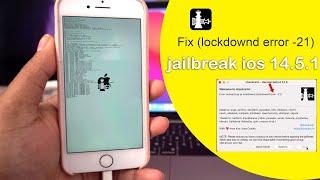 How to jailbreak ios 14.5.1 | Fix lockdownd error  21