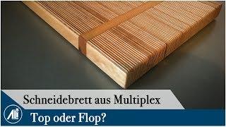  Schneidebrett aus Multiplex ⎮ Darf man das?