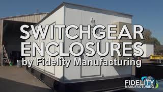 SWITCHGEAR ENCLOSURE by Fidelity Manufacturing