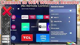 How to Connect TCL TV to WiFi without Remote | 2 Ways to Connect to Internet