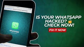 5 Signs Your WhatsApp is Hacked & How to Fix It FAST!