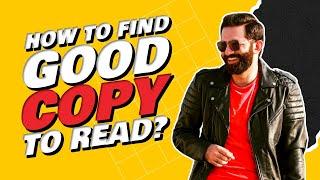 How to find Good Copy to Read?