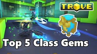 Trove My Top 5 Favourite Class Gems