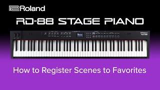 Roland RD-88 - How to Register Scenes to Favorites