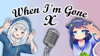 When I'm Gone - Gura x Senzawa Cover Duet