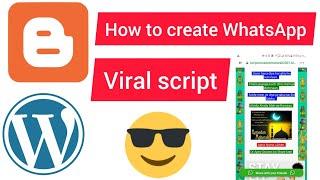 How to Create a Viral script for blogger and WordPress site | whatsapp viral scripts | whatapp viral