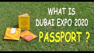 WHAT IS DUBAI EXPO 2020 PASSPORT ?