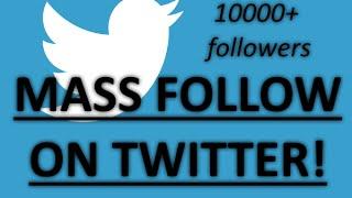 MASS/BULK FOLLOW PEOPLE ON TWITTER!!! Free/no download (Get more followers on Twitter and grow)