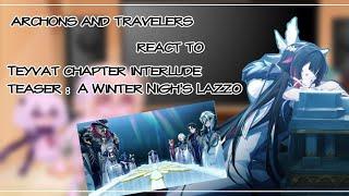 Genshin Impact react to "Teyvat chapter interlude teaser : A Winter Nigh's Lazzo"||Gacha Club||