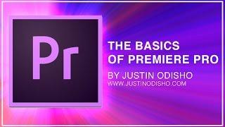 Adobe Premiere Pro CC Beginner Tutorial: Intro Guide to the Basics (Learn How to Edit Video)