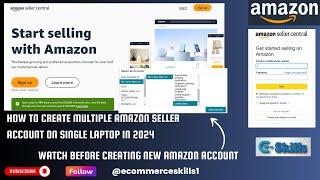 How To Create Multiple Amazon Seller Accounts on Single Laptop in 2024 | Amazon Multiple Accounts