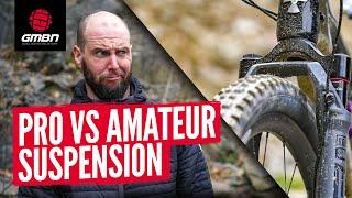 Amateur Vs Pro MTB Suspension Set-Up | Which Is Faster?