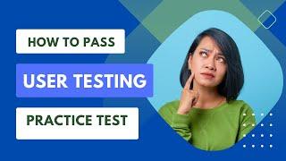 How to Pass User testing practice test easily.