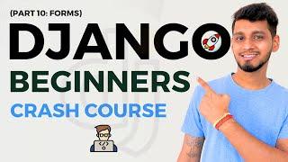 Django Forms | Python Django Crash Course | Learn Django 5 (Part 10) || Code with SJ