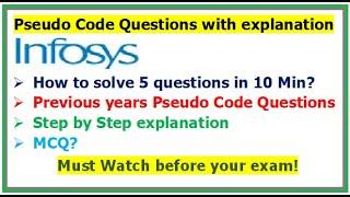 Infosys Pseudo Code Questions with Step by Step Explanation, 5 Questions in 10 min? 100% selection