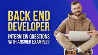 Back End Developer Interview Questions with Answers
