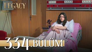 Emanet 334. Bölüm | Legacy Episode 334