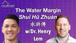 Dr. Henry Lem on The Water Margin/Outlaws of the Marsh 水滸傳