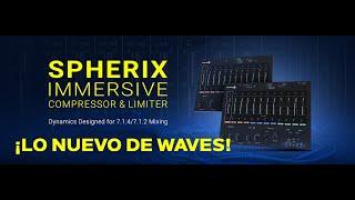 Waves Spherix Immersive Compressor & Limiter LO NUEVO DE WAVES