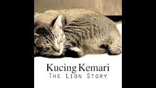 The Lion Story - Kucing Kemari (Official Audio)