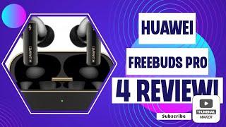 Huawei FreeBuds Pro 4 review!