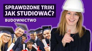 Sprawdzone triki - Jak studiować budownictwo efektywnie?