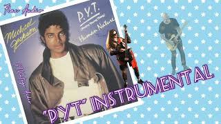 Michael Jackson - PYT ( Instrumental Extended Version ) HQ.