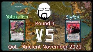 Ancient - Quality of Life - Round 4 - Yotakafish vs SlyfoX | Warlord: Saga of the Storm CCG