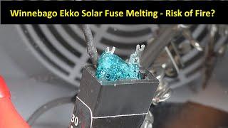 Winnebago Ekko Solar Fuse Melting