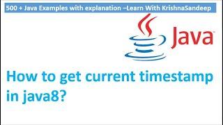 Java8 Tutorials : How to get current timestamp in java?