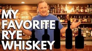 My Favorites Rye Whiskeys OF ALL TIME