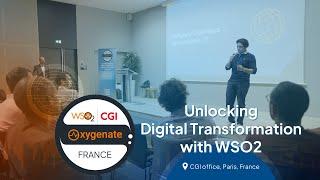 Oxygenate France CGI 2024 | Unlocking Digital Transformation with WSO2