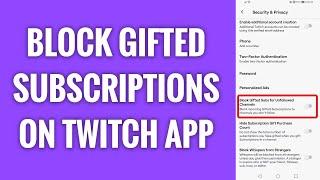 How To Block Gifted Subscriptions On Twitch App