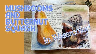 Painting Mushrooms and Butternut Squash in Watercolor | Member Request!