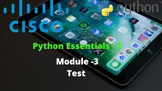 #CISCO #PYTHON ESSENTIALS-2, MODULE-3 TEST ANSWERS