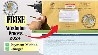 FBISE Attestation Process 2024 | Step by Step Guide | How to Attest Documents From FBISE | Verified