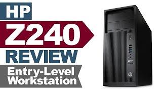 Review of the HP Z240 Workstation by Joe Herman