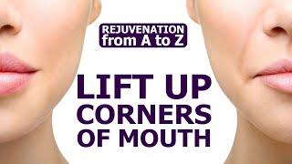 How to lift up lips corners. Facial massage. Rejuvenation for A to Z