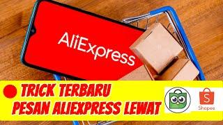  TRICK BARU - Cara Beli Di Aliexpress Indonesia Lewat Rekber Tokopedia/ Shopee (KHUSUS PELANGGAN)