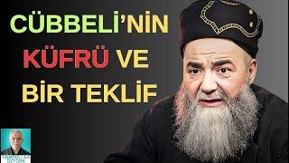 Cübbelinin küfürüne benim teklifim