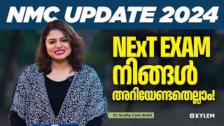 NMC UPDATE 2024 : NExT EXAM നിങ്ങൾ അറിയേണ്ടതെല്ലാം | Xylem NEET