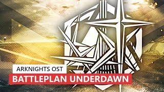 Arknights OST - Contingency Contract #2 Battleplan Underdawn Battle Theme | アークナイツ/明日方舟 危機契約 BGM