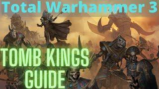 Tomb Kings In Depth Guide! TW3 Immortal Empires