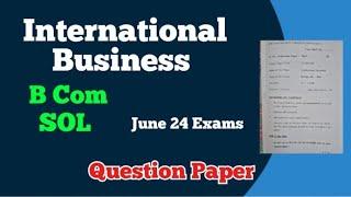 International Business l Question Paper l Important Questions l Semester 4 l B Com l June 24 Exams l